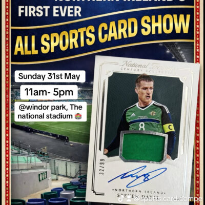 Free VIP tickets to Northern Irelands first ever all sports card show plus a Steven Davis /99 on card autograph